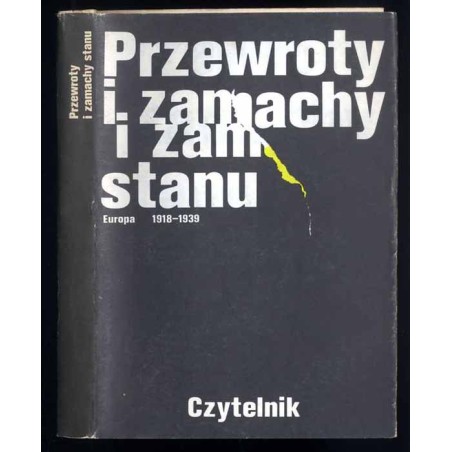 Przewroty i zamachy stanu. Europa 1918-1939