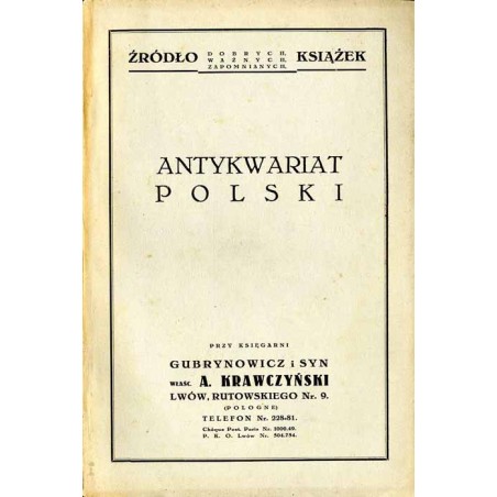 Antykwariat Polski przy Księgarni Gubrynowicz i Syn właśc. A. Krawczyński Lwów, Rutkowskiego Nr. 9 [...] [Katalog nr 1 listopad-