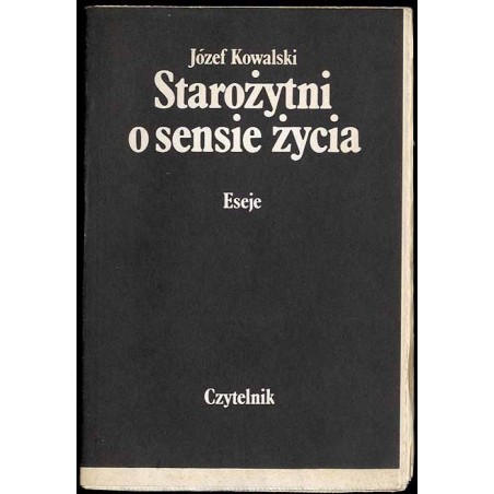 Starożytni o sensie życia. Eseje