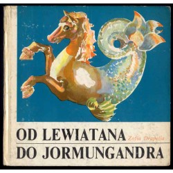 Od Lewiatana do Jormungandra. Rzecz o potworach morskich, ludziach z Morza i duchach wód