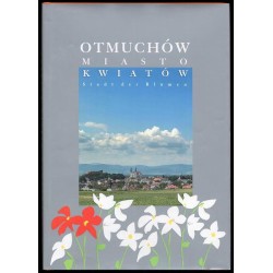 Otmuchów miasto kwiatów  Otmuchów Stadt der Blumen