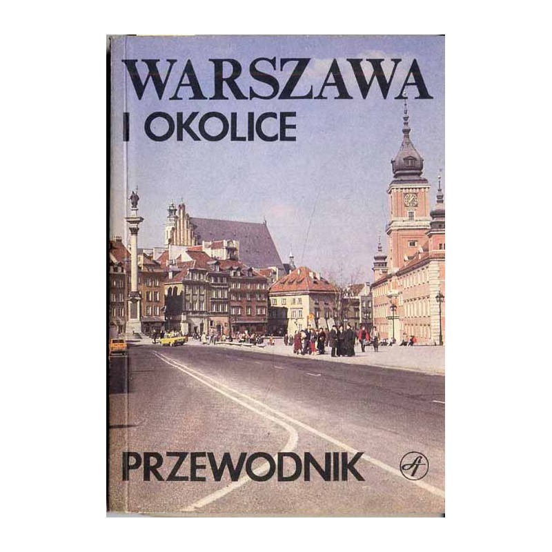 Warszawa i okolice. Przewodnik