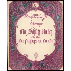 Ein Schütz bin ich. Aus der Oper: "Das Nachtlager von Granada."