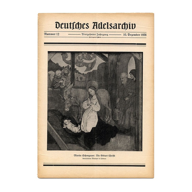 Deutsches Adelsarchiv. 14. Jahrgang (1958). Nr 12 (10 XII 1958) [Martin Schongauer: Die Geburt Christi. Unterlinden Museum in Co