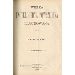 Wielka Encyklopedya Powszechna Ilustrowana. [Seria 1]. T.17-18: Drogi bite - Ekliptyczne spółrzędne