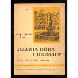 Jelenia Góra i okolice. Szkice historyczne i legendy