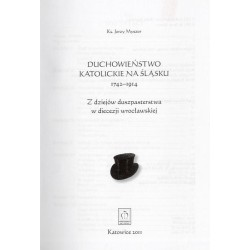 Duchowieństwo katolickie na Śląsku 1742-1914. Z dziejów duszpasterstwa w diecezji wrocławskiej