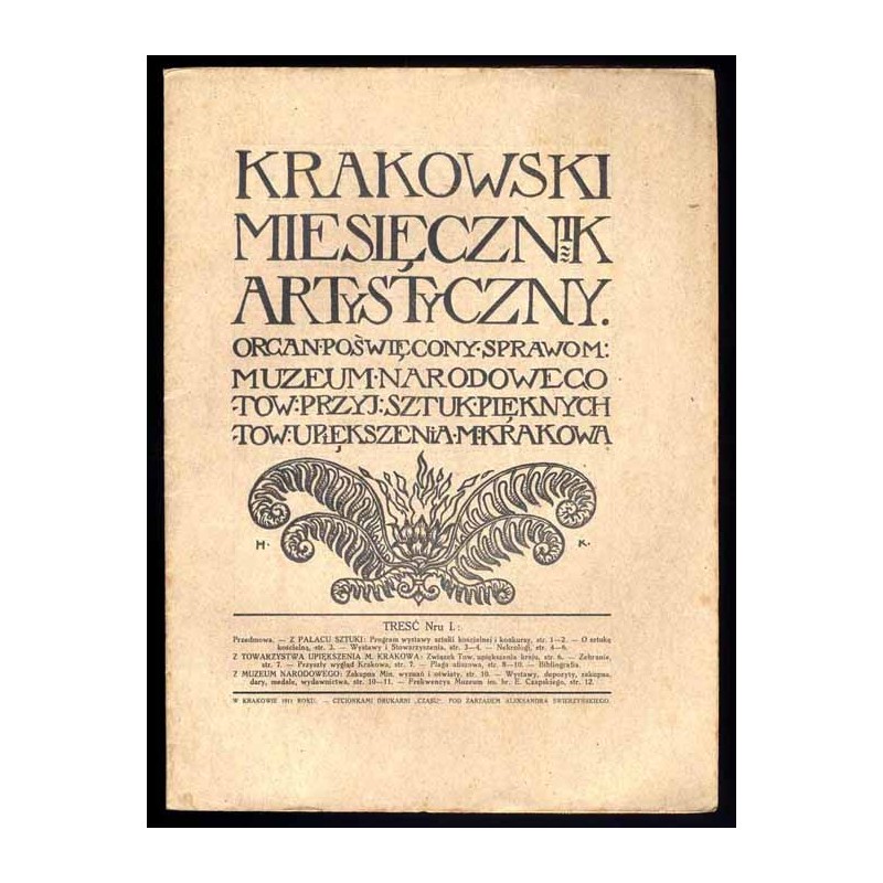 Krakowski Miesięcznik Artystyczny. Organ poświęcony sprawom: Muzeum Narodowego, Towarzystwa Przyjaciół Sztuk Pięknych i Towarzys
