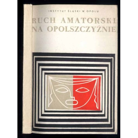 Ruch amatorski na Opolszczyźnie. Sesja popularnonaukowa Opole 26 XI 1967