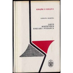 Jakub Mortkowicz księgarz i wydawca