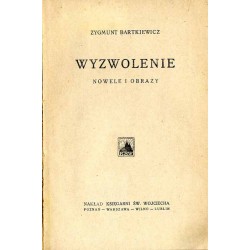 Wyzwolenie. Nowele i obrazy