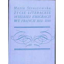 Życie literackie Wielkiej Emigracji we Francji 1831-1840