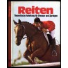 Reiten. Theoretische Anleitung für Dressur und Springen