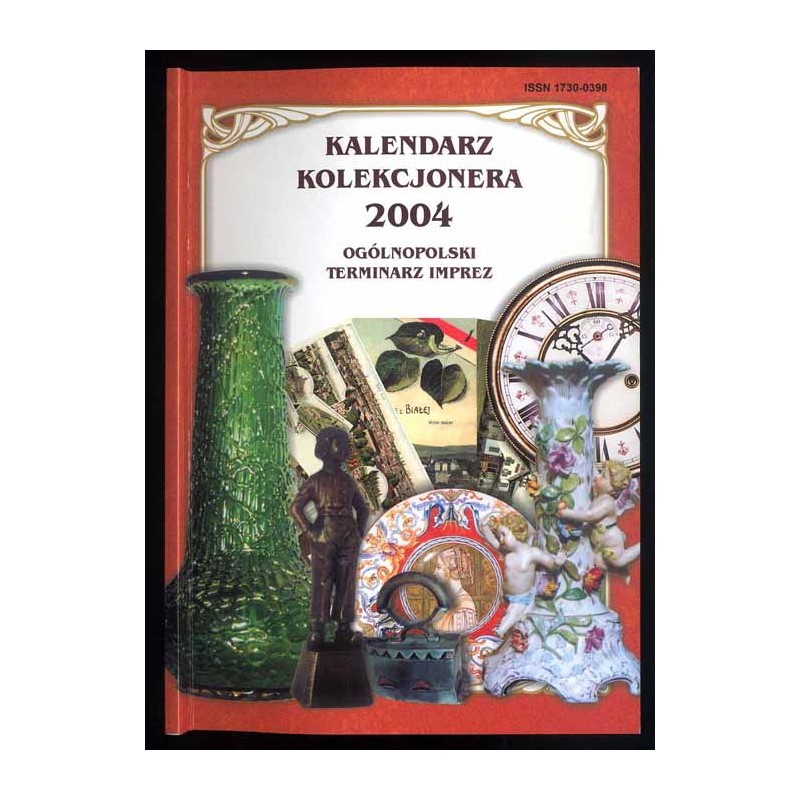Kalendarz Kolekcjonera 2004. Ogólnopolski terminarz imprez. Katalog pocztówek reklamowych