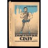 Zygmuntowskie czasy. Powieść z roku 1572. Cz.3