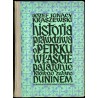 Historia prawdziwa o Petrku Właście Palatynie którego zwano Duninem. Opowiadanie historyczne z XII wieku