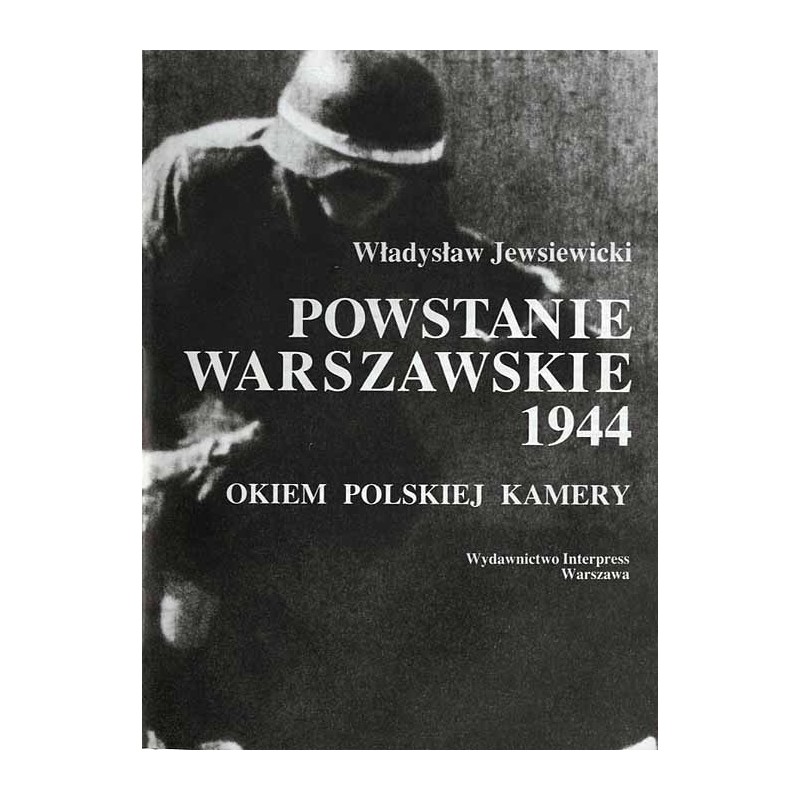 Powstanie Warszawskie 1944. Okiem polskiej kamery