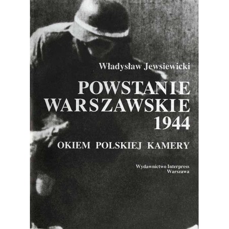 Powstanie Warszawskie 1944. Okiem polskiej kamery