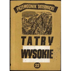Tatry Wysokie. Przewodnik taternicki. Cz. 22: Wyżnia Miedziana Przełączka - Mała Rakuska Czubka