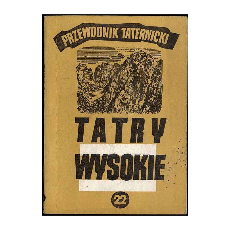 Tatry Wysokie. Przewodnik taternicki. Cz. 22: Wyżnia Miedziana Przełączka - Mała Rakuska Czubka
