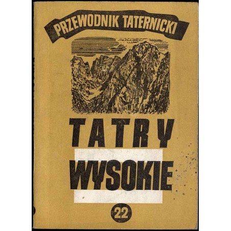 Tatry Wysokie. Przewodnik taternicki. Cz. 22: Wyżnia Miedziana Przełączka - Mała Rakuska Czubka