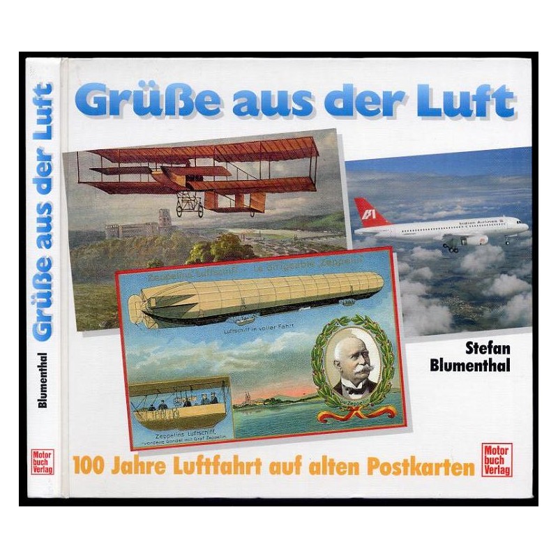 Grüsse aus der Luft. 100 Jahre Luftfahrt auf alten Postkarten