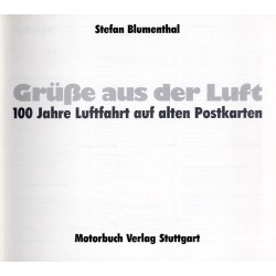 Grüsse aus der Luft. 100 Jahre Luftfahrt auf alten Postkarten