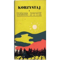 Korzystaj z usług PTTK [Polskiego Towarzystwa Turystyczno-Krajoznawczego]