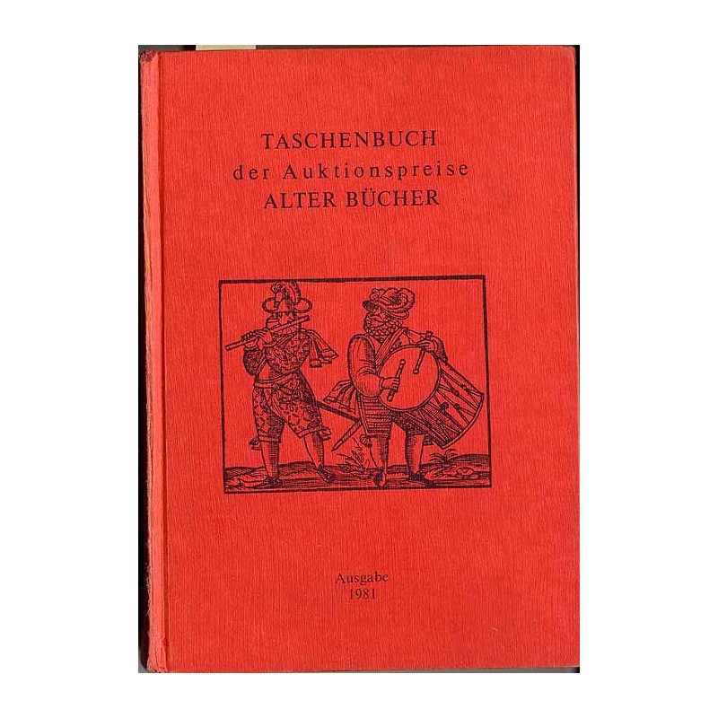 Taschenbuch der Auktionspreise Alter Bücher. Eine systematische Zusammenstellung der Ergebnisse aus den Buchauktionen in der Bun
