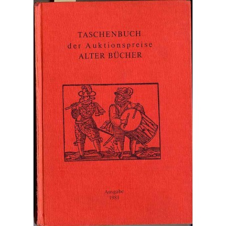 Taschenbuch der Auktionspreise Alter Bücher. Eine systematische Zusammenstellung der Ergebnisse aus den Buchauktionen in der Bun