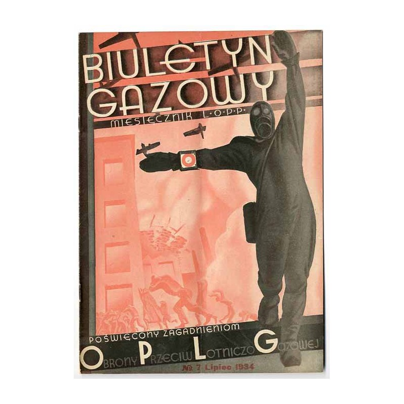 Biuletyn Gazowy. Miesięcznik L.O.P.P. poświęcony zagadnieniom ochrony przeciwlotniczo-gazowej. R.5 (1934). Nr 7 (lipiec 1934) /