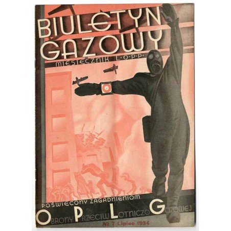 Biuletyn Gazowy. Miesięcznik L.O.P.P. poświęcony zagadnieniom ochrony przeciwlotniczo-gazowej. R.5 (1934). Nr 7 (lipiec 1934) /
