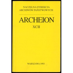 Archeion. Czasopismo naukowe poświęcone sprawom archiwalnym. T.92