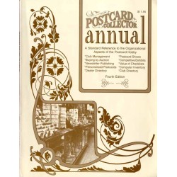 Postcard Collector Annual. Fourth Edition. A Standard Reference to the Organizational Aspects of the Postcards Hobby
