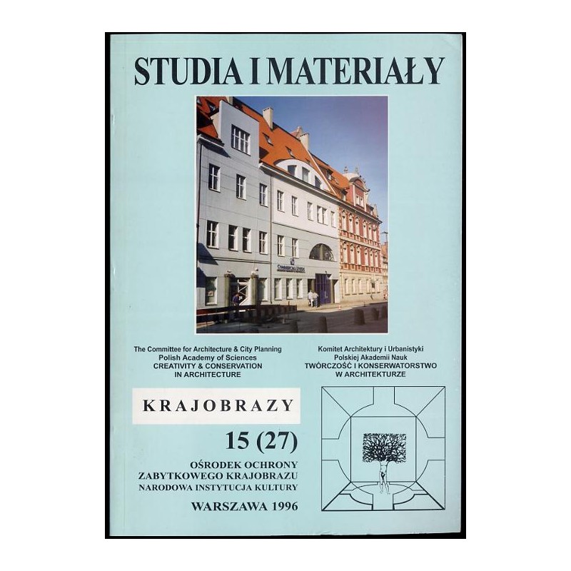 Twórczość i konserwatorstwo w architekturze. Materiały z sesji naukowej na posiedzeniu plenarnym Komitetu Architektury i Urbanis