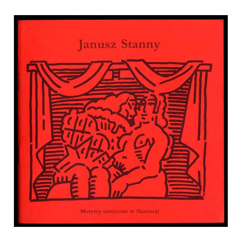 Janusz Stanny. Motywy erotyczne w ilustracji