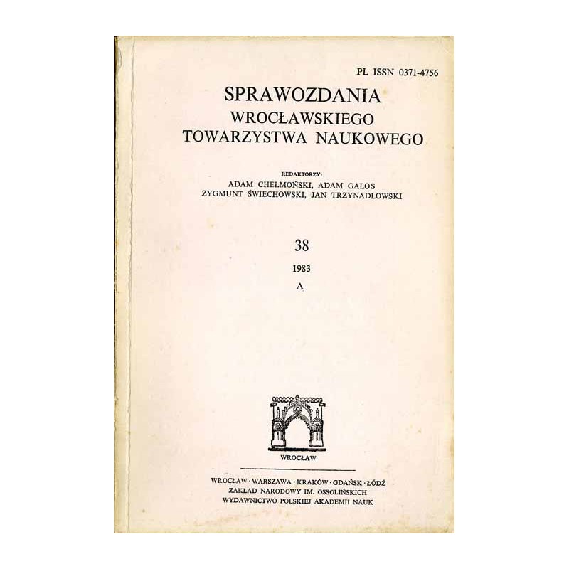 Sprawozdania Wrocławskiego Towarzystwa Naukowego. [Seria] A. Nr 38 (1983)