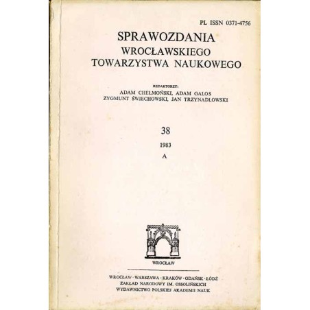 Sprawozdania Wrocławskiego Towarzystwa Naukowego. [Seria] A. Nr 38 (1983)