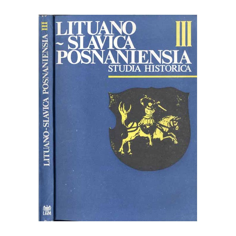 Lituano-Slavica Posnaniensia. Studia Historica. 3 (1989)