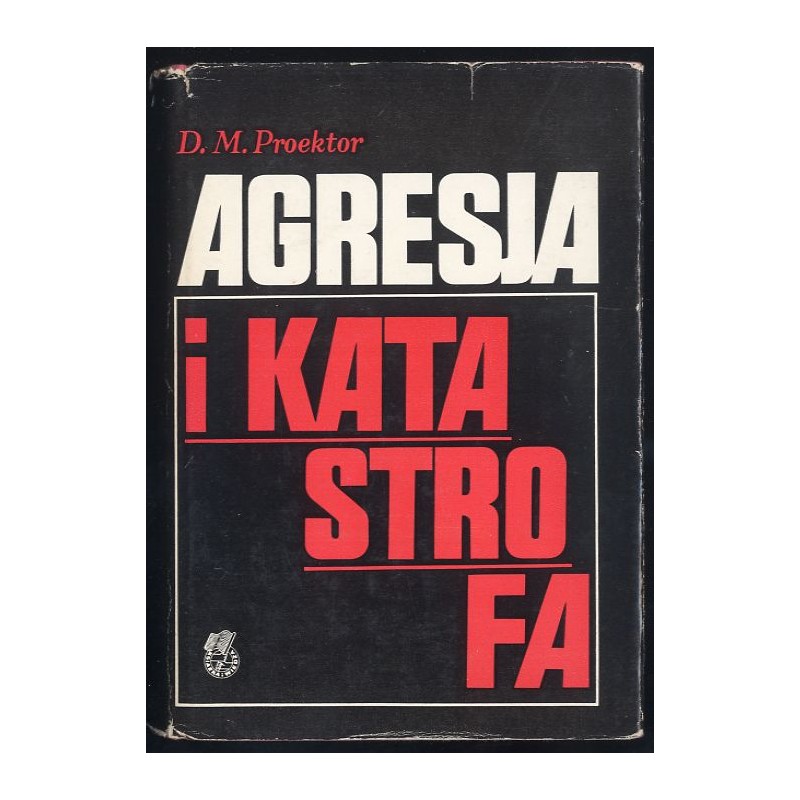Agresja i katastrofa. Kierownictwo wojskowe faszystowskich Niemiec w drugiej wojnie światowej 1939-1945