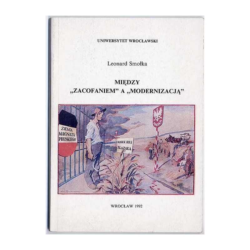 Między "zacofaniem" a "modernizacją". Polsko-niemiecki obraz wroga w okresie powstań i plebiscytu na Górnym Śląsku