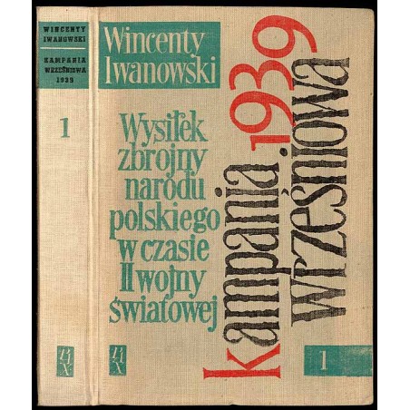 Wysiłek zbrojny narodu polskiego w czasie II wojny światowej. T.1