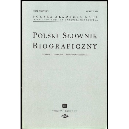 Polski słownik biograficzny. T.38/1 z.156: Skarbek Aleksander - Skimborowicz Hipolit