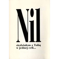 Nil, siedziałem z Tobą w jednej celi... Opowieść poetycka / dedykacja autora