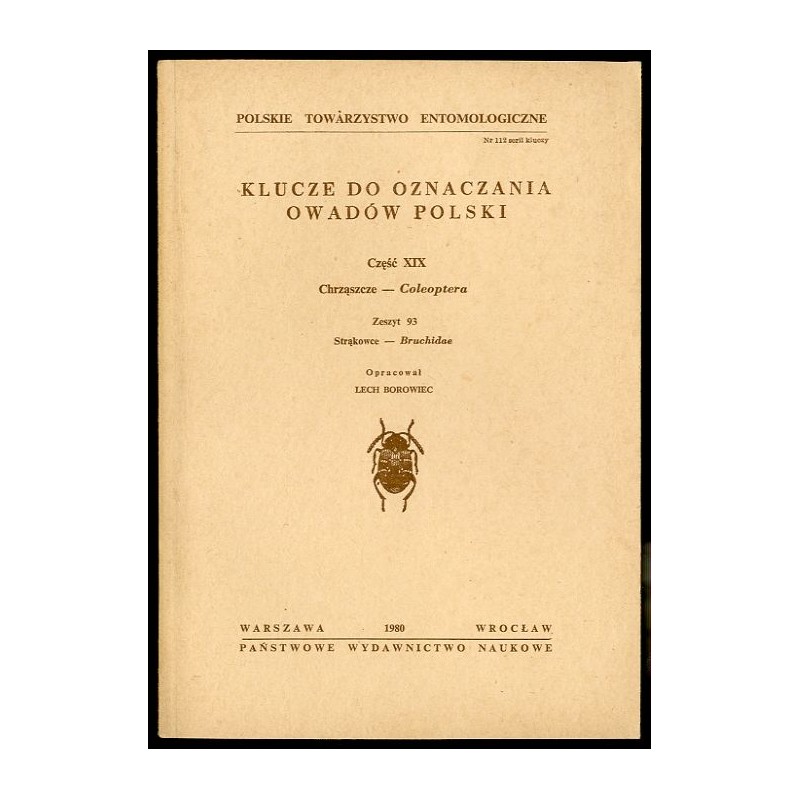 Klucze do oznaczania owadów Polski. Cz.19: Chrząszcze - Coleoptera. Z.93: Strąkowce - Bruchidae