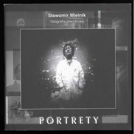 Sławomir Mielnik. Fotografia otworkowa. Portrety