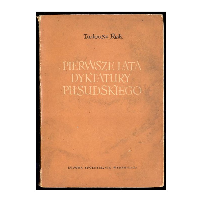 Pierwsze lata dyktatury Piłsudskiego 1926-1930 w świetle sprawozdań sejmowych i senackich
