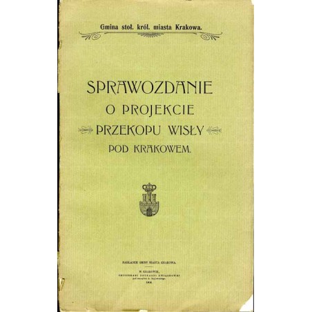 Sprawozdanie o projekcie przekopu Wisły pod Krakowem