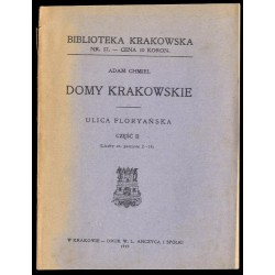 Domy krakowskie. Ulica Floryańska. Cz.2: (Liczby or. parzyste 2-14)