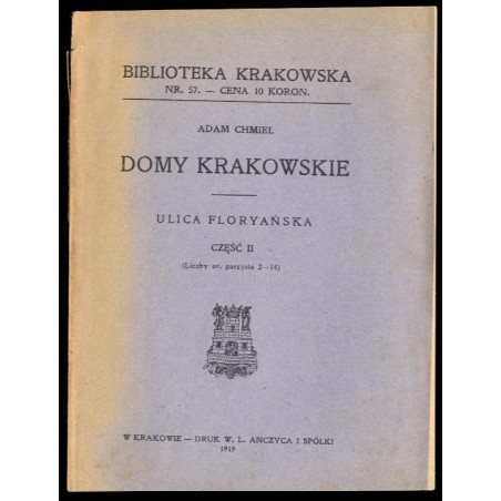 Domy krakowskie. Ulica Floryańska. Cz.2: (Liczby or. parzyste 2-14)